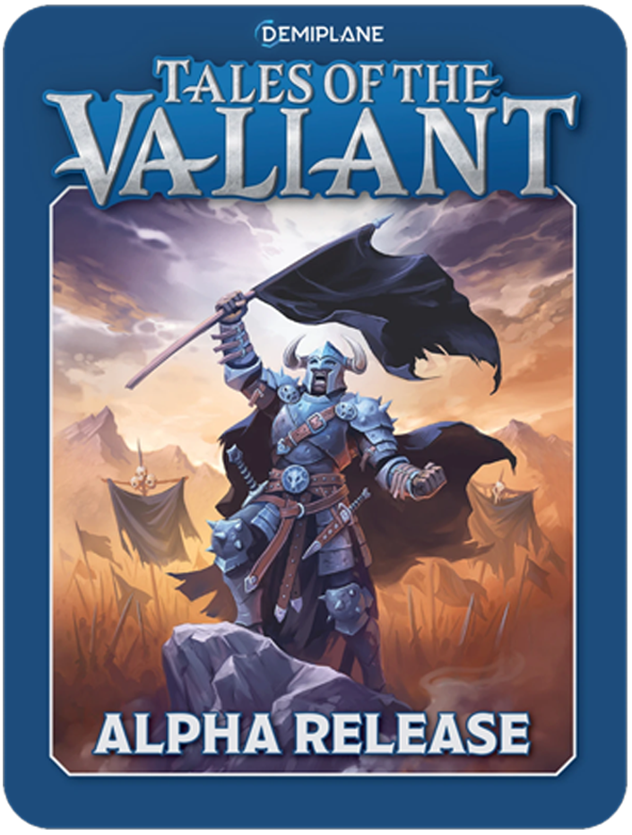 Tales of the Valiant Alpha Rules